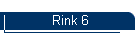 Rink 6